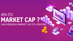 Apa itu Market Cap dan Mengapa Market Cap Penting ?