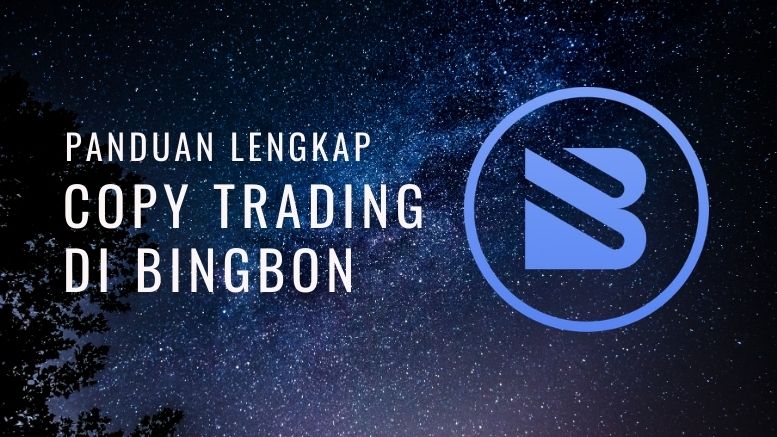 Copy Trading di Bingbon Terlengkap