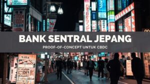 Bank Sentral Jepang Lirik Proof-of-Concept Untuk CBDC