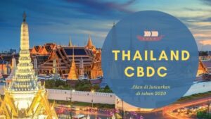 Thailand Akan Meluncurkan CBDC Sendiri di Tahun 2022