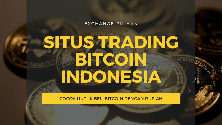Situs Trading Bitcoin Indonesia