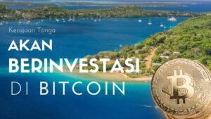 Tak Mau Kalah, Kerajaan Tonga Akan Mengadopsi Bitcoin (BTC)