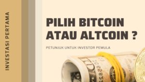 Investasi Pertama, Cocok Pilih Bitcoin atau Altcoin ?