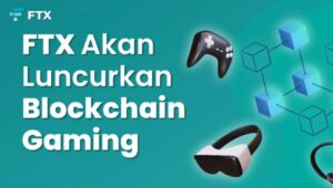 Mantap! Bursa Kripto FTX Akan Luncurkan Blockchain Gaming